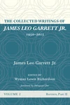 Cover of The Collected Writings of James Leo Garrett Jr., 1950–2015: Volume Two