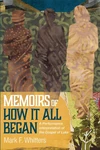 Cover of Memoirs of How It All Began