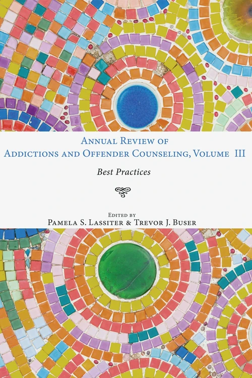 Cover of Annual Review of Addictions and Offender Counseling, Volume III