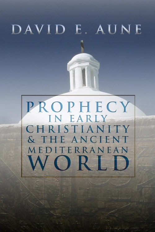 Cover of Prophecy in Early Christianity and the Ancient Mediterranean World