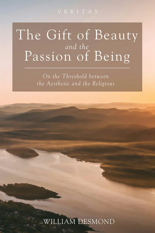 Cover of The Gift of Beauty and the Passion of Being