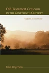 Cover of Old Testament Criticism in the Nineteenth Century