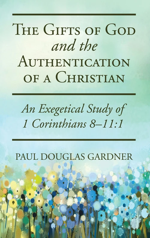 Cover of The Gifts of God and the Authentication of a Christian