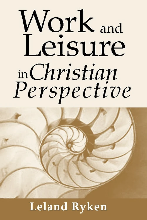 Cover of Work and Leisure in Christian Perspective
