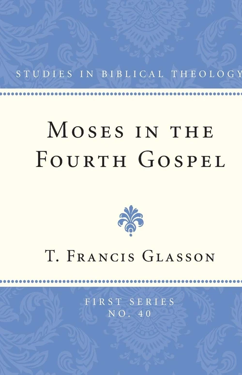 Cover of Moses in the Fourth Gospel
