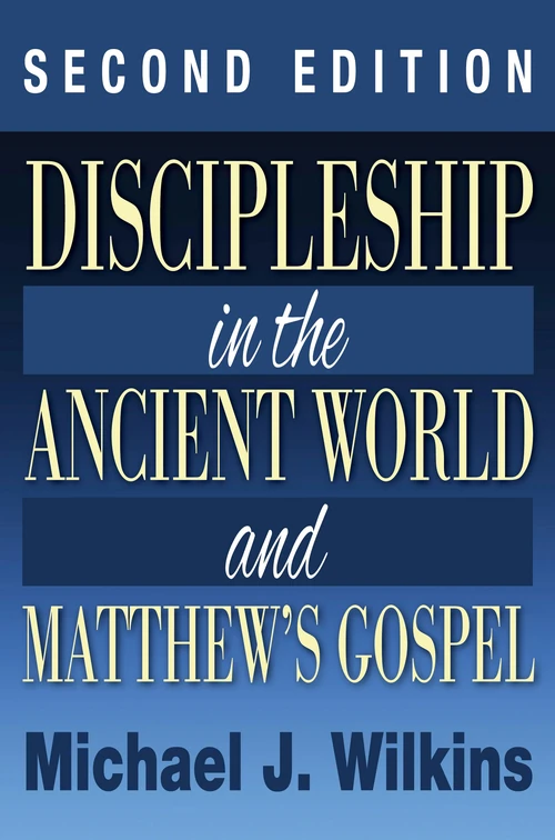 Cover of Discipleship in the Ancient World and Matthew’s Gospel, Second Edition
