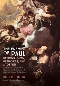 Cover of The Enemies of Paul: Demons, Satan, Betrayers, and Apostles