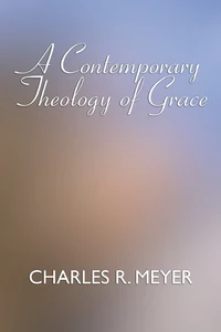 Cover of A Contemporary Theology of Grace