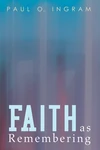 Cover of Faith as Remembering