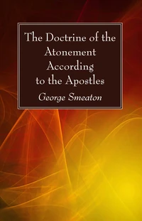 Cover of The Doctrine of the Atonement According to the Apostles