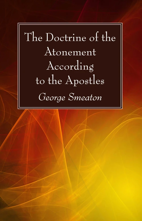 Cover of The Doctrine of the Atonement According to the Apostles
