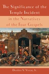 Cover of The Significance of the Temple Incident in the Narratives of the Four Gospels