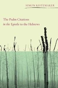 Cover of The Psalm Citations in the Epistle to the Hebrews