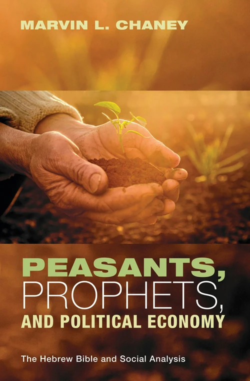 Cover of Peasants, Prophets, and Political Economy