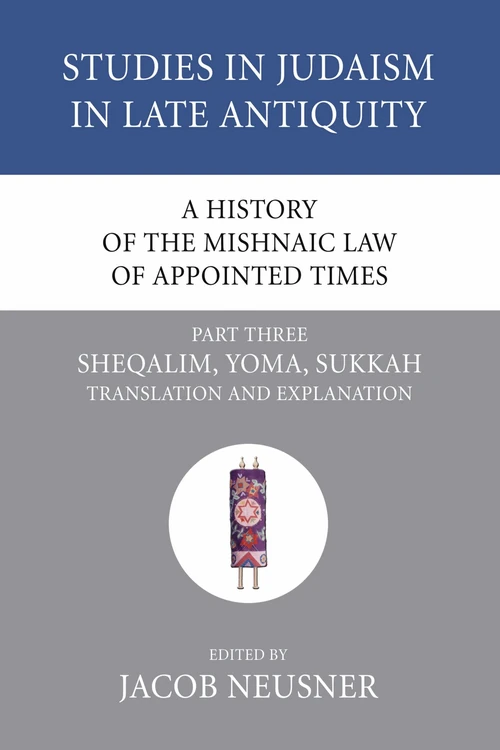 Cover of A History of the Mishnaic Law of Appointed Times, Part 3