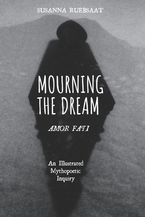 Cover of Mourning the Dream—Amor Fati