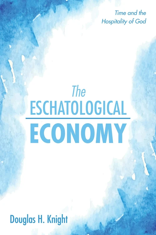 Cover of The Eschatological Economy