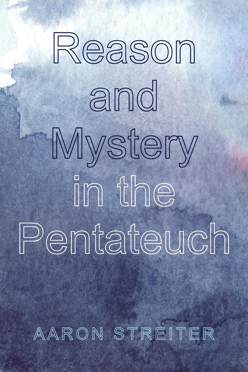 Cover of Reason and Mystery in the Pentateuch
