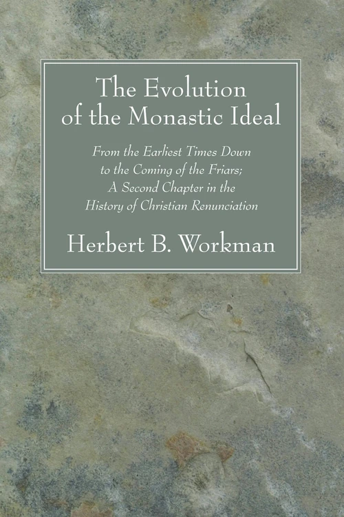 Cover of The Evolution of the Monastic Ideal