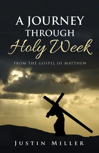 Cover of A Journey Through Holy Week