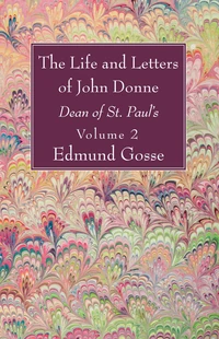 Cover of The Life and Letters of John Donne, Vol II