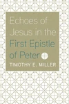 Cover of Echoes of Jesus in the First Epistle of Peter