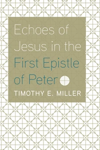 Cover of Echoes of Jesus in the First Epistle of Peter