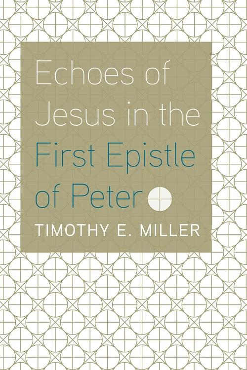 Cover of Echoes of Jesus in the First Epistle of Peter
