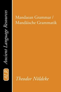 Cover of Mandaean Grammar / Mandäische Grammatik