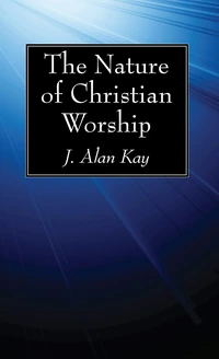 Cover of The Nature of Christian Worship