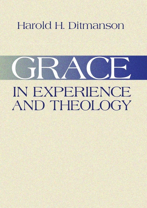 Cover of Grace in Experience and Theology