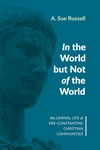 Cover of In the World but Not of the World