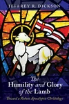 Cover of The Humility and Glory of the Lamb