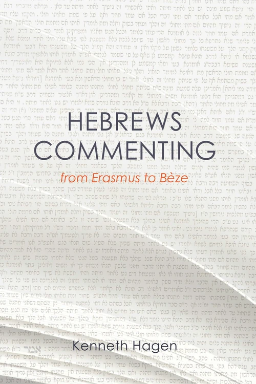 Cover of Hebrews Commenting from Erasmus to Beze