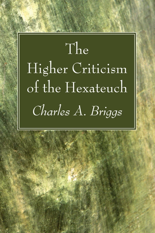 Cover of The Higher Criticism of the Hexateuch
