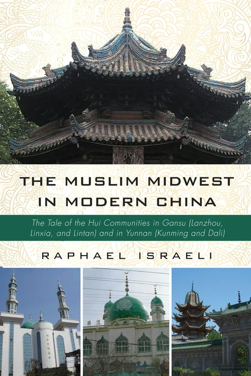 Cover of The Muslim Midwest in Modern China