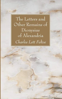 Cover of The Letters and Other Remains of Dionysius of Alexandria