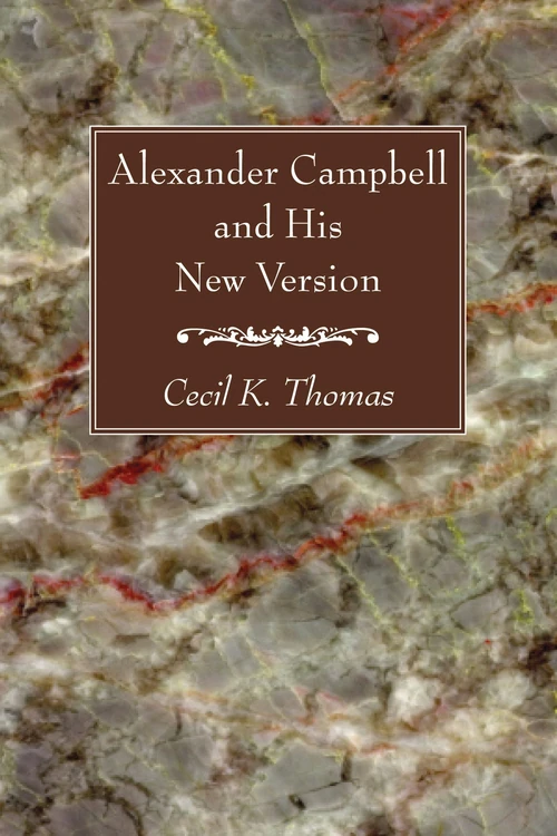 Cover of Alexander Campbell and His New Version
