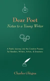 Cover of Dear Poet: Notes to a Young Writer