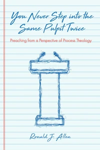 Cover of You Never Step into the Same Pulpit Twice