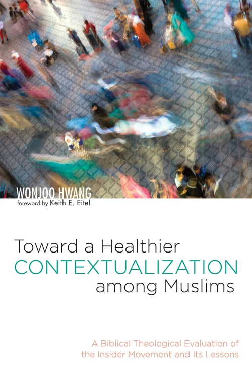 Cover of Toward a Healthier Contextualization among Muslims