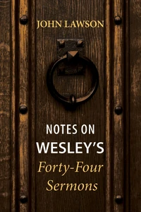 Cover of Notes on Wesley's Forty-Four Sermons