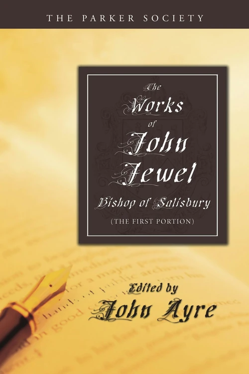 Cover of The Works of John Jewel, Bishop of Salisbury