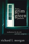 Cover of From Grim To Green Pastures