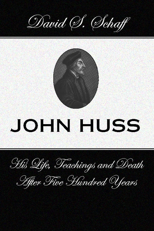 Cover of John Huss: is Life Teachings and Death After 500 Years