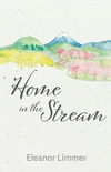 Cover of Home in the Stream