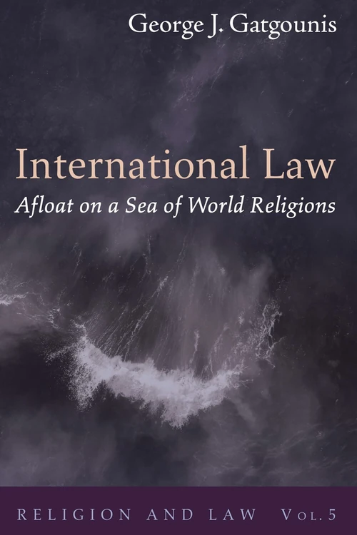 Cover of International Law Afloat on a Sea of World Religions