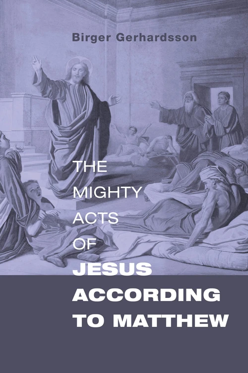 Cover of The Mighty Acts of Jesus according to Matthew