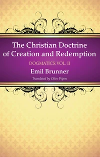 Cover of The Christian Doctrine of Creation and Redemption