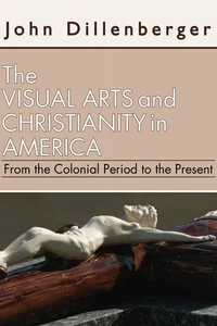 Cover of The Visual Arts and Christianity in America